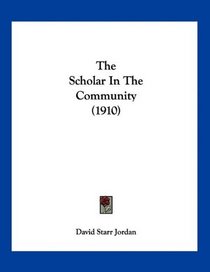 The Scholar In The Community (1910)