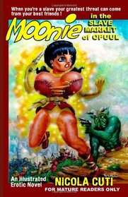 Moonie in the Slave Market of Opuul: Moonie the Starbabe (Volume 2)