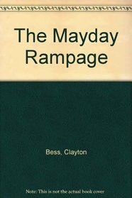 The Mayday Rampage
