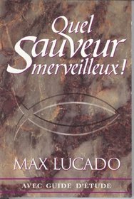 Quel Sauveur Merveilleux (French Edition)