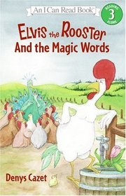 Elvis The Rooster And The Magic Words (I Can Read. Level 3)