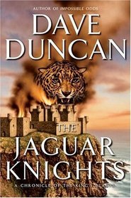 The Jaguar Knights: A Chronicle of the King's Blades