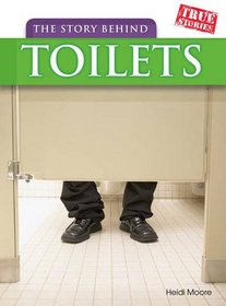The Story Behind Toilets (True Stories)