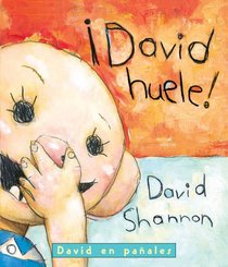 David Huele!: David en Panales (David Smells! A Diaper David Book Spanish Edition)