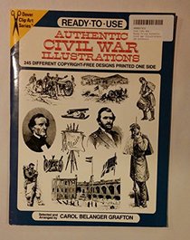Ready-To-Use Authentic Civil War Illustrations: 245 Different Copyright-Free Designs Printed One Side (Dover Clip-Art Series)