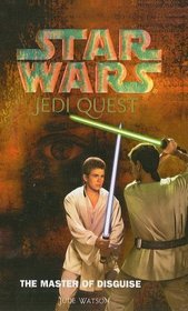 The Master of Disguise (Star Wars: Jedi Quest)