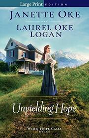 Unyielding Hope (When Hope Calls, Bk 1) (Large Print)