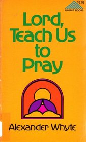 Lord, Teach Us to Pray