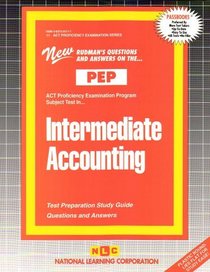 Intermediate Accounting (ACT Proficiency Examination Program) (Act Proficiency Examination Program, Pep-1)