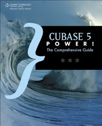 Cubase 5 Power!: The Comprehensive Guide