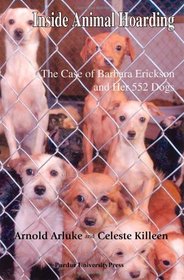 Inside Animal Hoarding: The Case of Barbara Erickson and her 552 Dogs