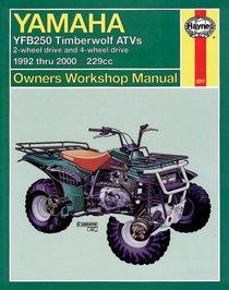 Haynes Yamaha YFB250 Timberwolf ATVs Owners Workshop Manual: 1992-2000 (Owners Workshop Manual)