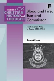 Blood and Fire, Tsar and Commisar (Studies in Christian History and Thought)