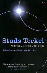 Will the Circle be Unbroken?: Reflections on Death and Dignity