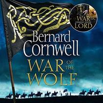 War of the Wolf (Last Kingdom, Bk 11) (Audio CD) (Unabridged)