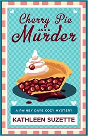 Cherry Pie and a Murder (Rainey Daye, Bk 3