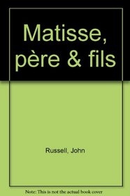 Matisse pre et fils
