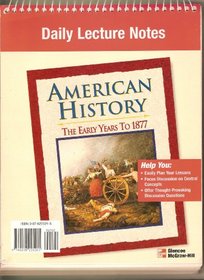 American History: The Early Years to 1877, Daily Lecture Notes