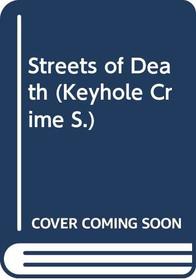 Streets of Death (Keyhole Crime)