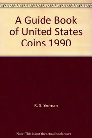 A Guide Book of United States Coins, 1990