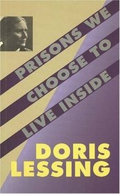 Prisons We Choose to Live Inside (Cbc Massey Lectures Series)