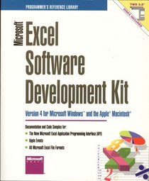 Microsoft Excel Software Development Kit: Version 4 for Microsoft Windows and the Apple Macintosh/Book and Disks (Microsoft Windows Programmer's Reference Library)
