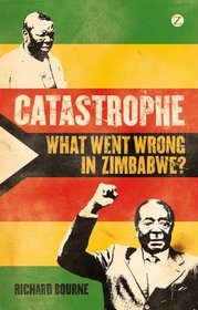 Catastrophe: What Went Wrong in Zimbabwe?