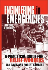 Engineering in Emergencies : A Practical Guide for Relief Workers