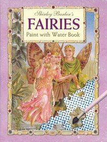 Shirley Barber's Fairies Paint with Water Book