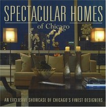 Spectacular Homes of Chicago (Spectacular Homes)