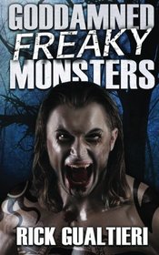 Goddamned Freaky Monsters (The Tome of Bill) (Volume 5)