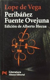 Peribanez y el Comendador de Ocana -  Fuente Ovejuna (COLECCION LITERATURA ESPANOLA) (Spanish Edition)