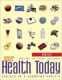 Your Health Today: Choices in a Changing Society, Brief