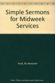 Simple Sermons for Midweek Services