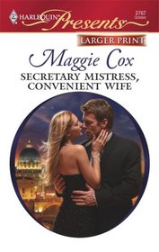 Secretary Mistress, Convenient Wife (In Bed with the Boss) (Harlequin Presents, No 2767) (Larger Print)