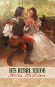 His Rebel Bride (Harlequin Historical, No 222)