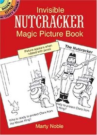 Invisible Nutcracker Magic Picture Book (Dover Little Activity Books)