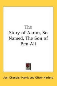 The Story of Aaron, So Named, The Son of Ben Ali