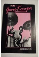 Gene Krupa: His Life and Times (Jazz Life & Times)