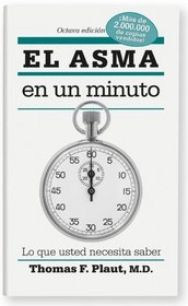 El asma en un minuto: Lo que usted necesita saber (Spanish Edition)