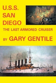 U.S.S. San Diego: The Last Armored Cruiser