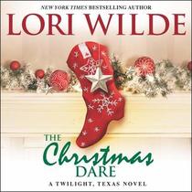 The Christmas Dare: A Twilight, Texas Novel (The Twilight, Texas Series)