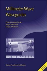 Millimeter-Wave Waveguides (NATO Science Series II: Mathematics, Physics and Chemistry)