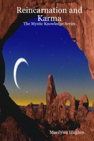 Reincarnation And Karma: The Mystic Knowledge Series