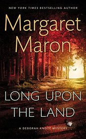 Long Upon the Land (Deborah Knott Mystery, Bk 20)