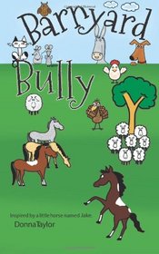 Barnyard Bully (Barnyard Buddies) (Volume 1)