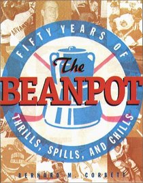 The Beanpot: Fifty Years of Thrills, Spills, and Chills