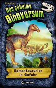 Das geheime Dinoversum 06. Edmontosaurier in Gefahr