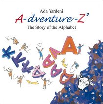 A-dventure-Z: The Story of the Alphabet