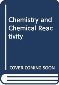 Chemistry and Chemical Reactivity